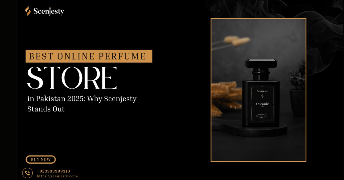 Best Online Perfume Store in Pakistan 2025: Scenjesty