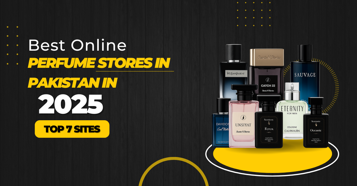 Best Online Perfume Stores in Pakistan in 2025 – Top 7 Sites Reviewed