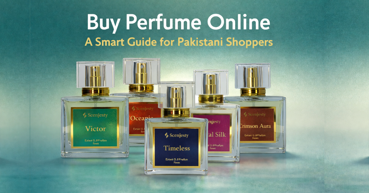 Buy Perfume Online: A Smart Guide for Pakistani Shoppers