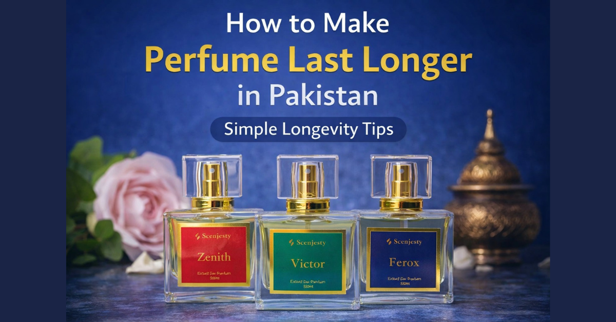 How to Make Perfume Last Longer in Pakistan