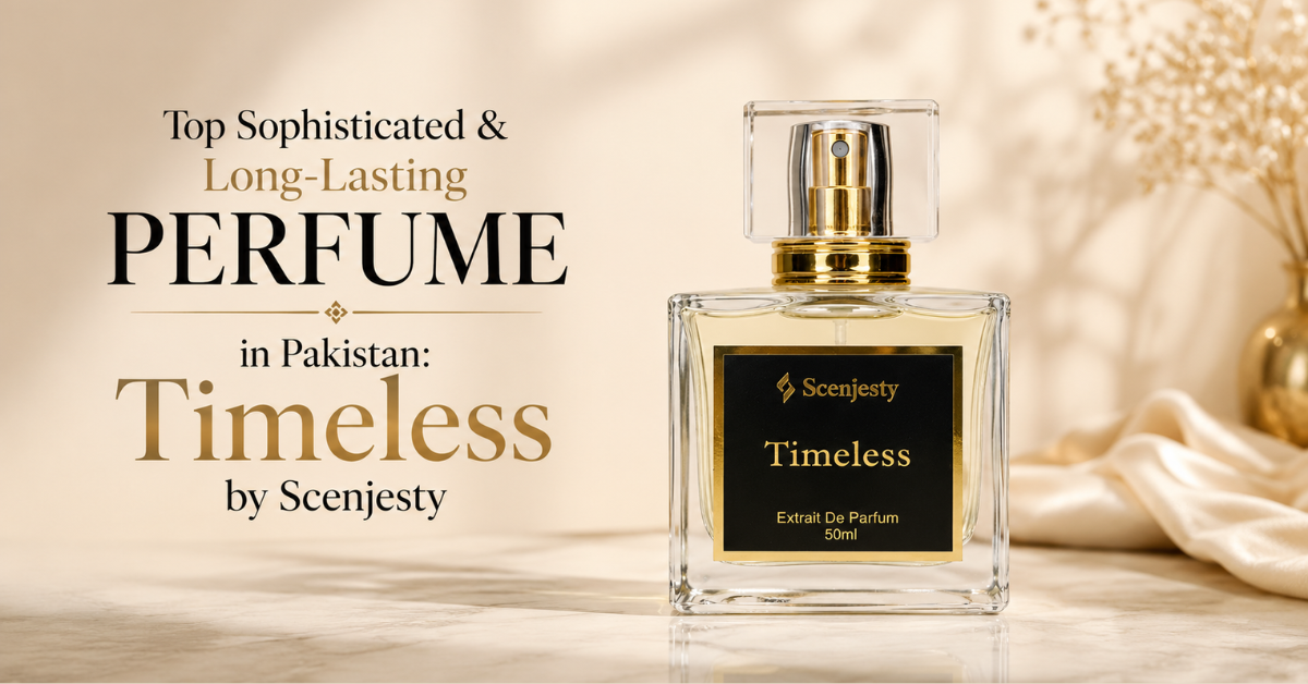 Top Sophisticated & Long-Lasting Perfume in Pakistan: Timeless by Scenjesty